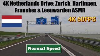 4K Netherlands Drive Zurich Harlingen Franeker amp Leeuwarden ASMR Motorway A31 [upl. by Barolet]