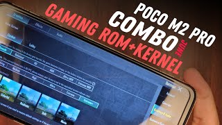 Best Gaming ROMKernel Combo for Poco M2 Pro  June 2024🔥 [upl. by Ayiak]