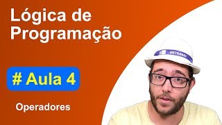 Curso de Lógica de programação e algoritmos  Aula 4  Operadores  Programador Br [upl. by Pierre]