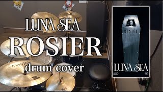 LUNA SEA「ROSIER」DRUM COVER [upl. by Platus751]