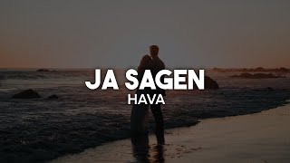 Hava  Ja sagen Lyrics  nieverstehen [upl. by Samantha333]