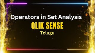 Operators in Set Analysis  Qlik Sense Videos in Telugu [upl. by Bevash]