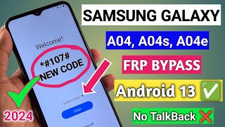 Samsung A04A04sA04e FRP Bypass Android 13 Without Pc 2024  TalkBack Not Working [upl. by Attelrak]