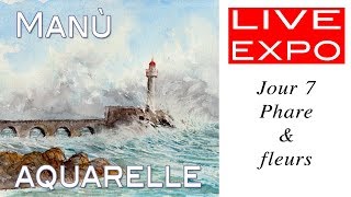 Live Expo jour 7 aquarelles de fleurs et un phare [upl. by Ihcelek572]