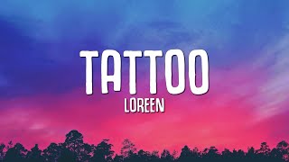 Loreen  Tattoo Lyrics [upl. by Anatniuq]