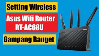 Cara Setting Wireless Pada Asus Wifi Router RTAC68U [upl. by Montague666]