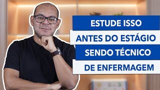 CONTEÃšDOS para ESTÃGIO sendo TÃ‰CNICO de ENFERMAGEM [upl. by Artenehs]