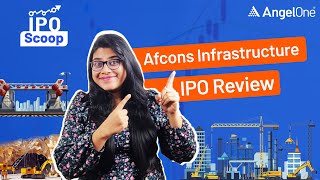 Afcons Infrastructure IPO 🏗️ Detailed Review amp Analysis 🚀 Angel One [upl. by Waldack]