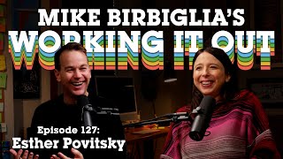 Esther Povitsky  What Is Your Comedy Attachment Style  Mike Birbiglia’s Working It Out Podcast [upl. by Berghoff]