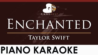 Taylor Swift  Enchanted  HIGHER Key Piano Karaoke Instrumental [upl. by Arreit]