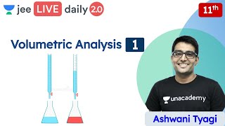 JEE Volumetric Analysis L1  Class 11  Unacademy JEE  JEE Chemistry  Ashwani Tyagi [upl. by Eanore]