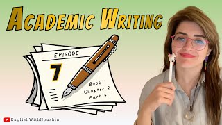 Academic Writing Series  Episode 007 [upl. by Euqinimod697]