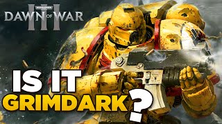 DAWN OF WAR 3  Is it Grimdark [upl. by Kristo214]