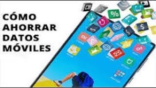 Como AHORRA DATOS MOVILES EN ANDROID 20182 METODOs que NO CONOSES [upl. by Ydniahs]