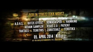 KOMACASPER vs HAIMKIND  BERLIN STREZZ TEKK NIGHTZ K17 Berlin 05042014 [upl. by Spindell833]