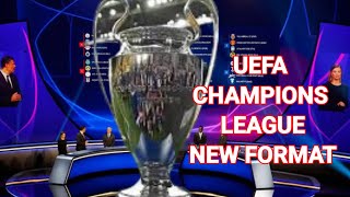 quotChampions League 202425 Everything You Need to Know About the New Formatquot [upl. by Madella962]