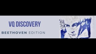 VQ Discovery Beethoven Edition [upl. by Gertrud541]