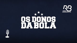 🔴 Os Donos da Bola  Programa de 20082024 [upl. by Ahsiyk]