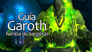 Guía Goroth normal heroico y mítico  Tumba de Sargeras [upl. by Akkahs830]