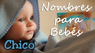 Nombres para Bebés de Niño AZ  ¿Qué nombre le pongo a mi bebé  Nombres para Niños en Español [upl. by Anahsor212]