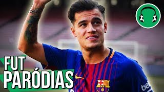 ♫ COUTINHO É DO BARCELONA  Paródia Thats What I Like  Bruno Mars [upl. by Junia]