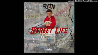 Fly Tai  Street Life  Official Audio [upl. by Ruhtracam]