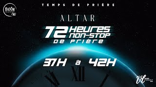 72 Heures nonstop de prières 37H à 42H  Altar Octobre 2024 [upl. by Shandie]