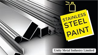 Stainless Steel Paint How to Spray Paint Unity Metal Industry Limited [upl. by Suirrad]