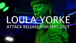 Loula Yorke Attack Release 20th Sept 2023  Live Modular Set [upl. by Mavis400]