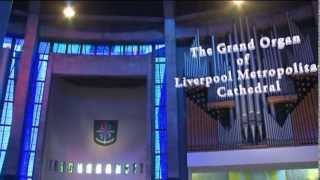 The Grand Organ of Liverpool Metropolitan Cathedral [upl. by Alroy]