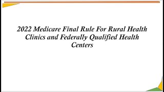 2022 Medicare Final Rule For Rural Health Clinics and Federally Qualified Health Centers [upl. by Loux]