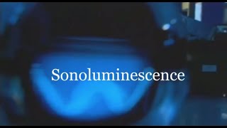 Sonoluminescence  When Sound Creates Light [upl. by Acissehc]