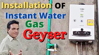 Instant Gas Geyser Installation  Water Heater Fitting  Geyser Installation At home [upl. by Yrohcaz]