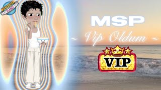 MSP  Vip Oldum ðŸ¤ [upl. by Jaylene43]