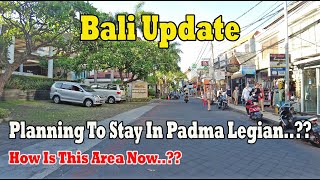 Are You Planning To Stay In Legian How Is This Area Now Padma Legian Bali Update 2024 [upl. by Uhile]