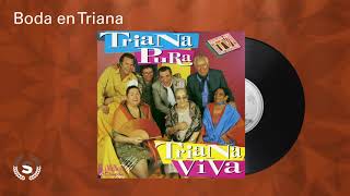 Triana Pura  Boda en Triana Audio Oficial [upl. by Marcelline]