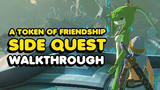 quotA Token of Friendshipquot Side Quest Walkthrough  Zelda Tears of The Kingdom Zora Greaves Location [upl. by Helm659]