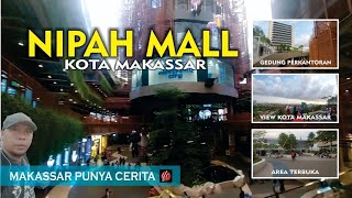 NIPAH MALL KOTA MAKASSAR  KONSEP GREEN BUILDING [upl. by Mauro809]