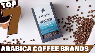 Top 7 MustTry Arabica Coffee Brands – Elevate Your Morning Ritual [upl. by Homans]