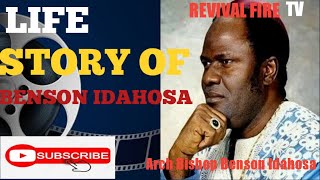 THE LIFE STORY OF ARCH BISHOP BENSON IDAHOSA [upl. by Suivatal]