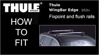 Thule WingBar Edge Roof bars  For cars with fixing points and flush roof rails [upl. by Varick]