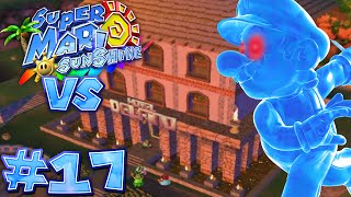 Super Mario Sunshine VS  Part 17 [upl. by Erodavlas]