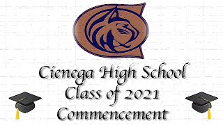 Cienega High School Class of 2021 Commencement [upl. by Bak]