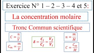 Exercice N° 1  2  3  4 et 5 la concentration molaire TRCS جدع مشترك علمي [upl. by Oiril]