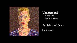 Underground  Cody Fry [upl. by Baker]