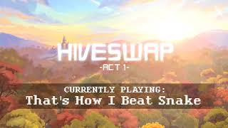 HIVESWAP Act 1 OST  7 Thats How I Beat Snake [upl. by Euqinwahs]