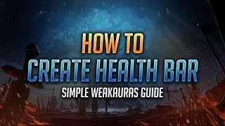 Learn WeakAuras  How to Create a Health Bar with WeakAuras  World of Warcraft Battle for Azeroth [upl. by Suoivatram640]