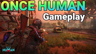 ONCE HUMAN  GAMEPLAY NOUVEAU JEU DE SURVIE MULTIJOUEUR GRATUIT  Gameplay découverte 2 PC [upl. by Nnylannej676]