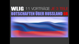 6B Botschaften über Russland [upl. by Navinod]