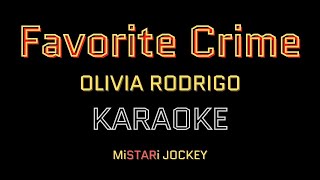 Favorite Crime  Olivia Rodrigo Karaoke with Lyrics [upl. by Ibbison]